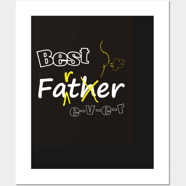 Best Father (Farter) Ever! Wall Art by Pixels Pantry